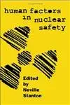 human factors in nuclear safety 1st edition neville a stanton 0748401660, 978-0748401666