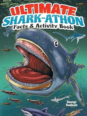 ultimate shark athon facts and activity book 1st edition george toufexis 0486491854, 978-0486491851