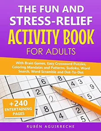 the fun and stress relief activity book for adults with brain games easy crossword puzzles coloring mandalas