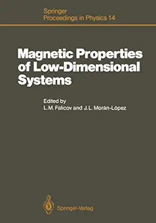 magnetic properties of low dimensional systems proceedings of an international workshop texco mexico january