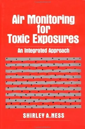 air monitoring for toxic exposures an integrated approach 1st edition shirley a ness 0471288608,