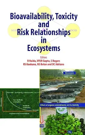 bioavailability toxicity and risk relationship in ecosystems 1st edition r naidu ,v v s r gupta ,steve rogers
