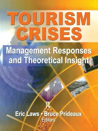 tourism crises management responses and theoretical insight 1st edition eric laws ,bruce richard prideaux