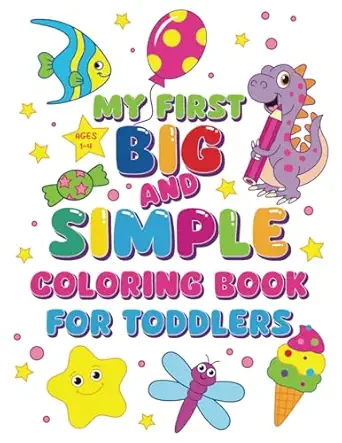my first big and simple coloring book for toddlers 1st edition fairyland books 1998058204, 978-1998058204