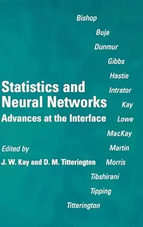 statistics and neural networks advances at the interface 1st edition j w kay ,d m titterington 0198524226,
