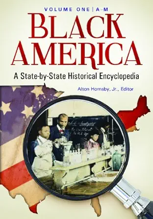 black america a state by state historical encyclopedia 2 volumes 1st edition alton hornsby jr 0313341125,