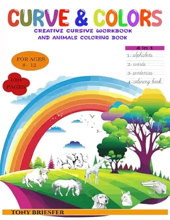 curve and colors creative cursive workbook and animals coloring book for kids ages 8 12 learn cursive and