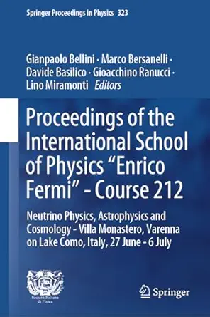 proceedings of the international school of physics enrico fermi a course 212 neutrino physics astrophysics