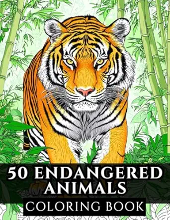 50 endangered animals coloring book animals in natural habitats for recreation mental calm and tranquility