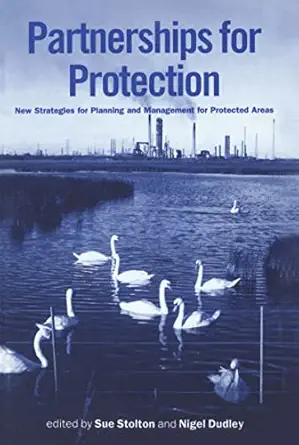 partnerships for protection new strategies for planning and management for protected areas 1st edition sue