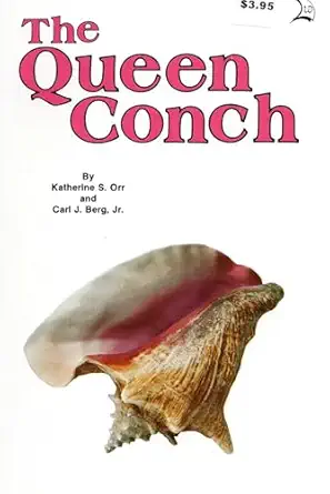 queen conch 1st edition katherine s orr ,carl j berg 0893170380, 978-0893170387