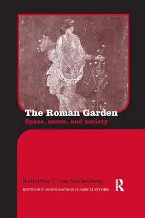 the roman garden 1st edition katharine t von stackelberg 113824306x, 978-1138243064
