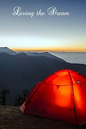 living the dream tent/ mountain/ forest style camping and caravan log book journal for recording campsites