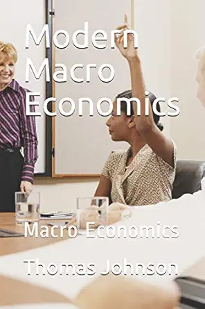 modern macro economics macro economics 1st edition thomas johnson 1793022615, 978-1793022615