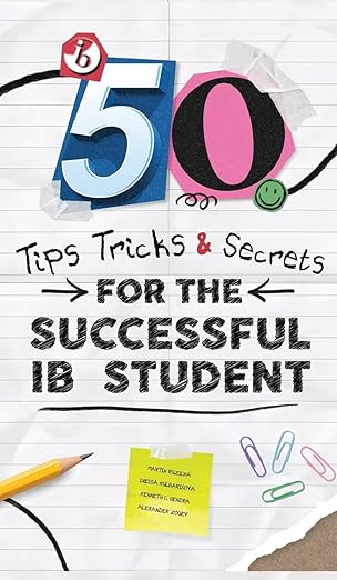 50 tips tricks and secrets for the successful ib student 1st edition martin ruzicka ,alexander zouev ,kenneth
