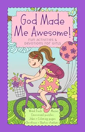 god made me awesome fun activities and devotions for girls 1st edition broadstreet publishing group llc