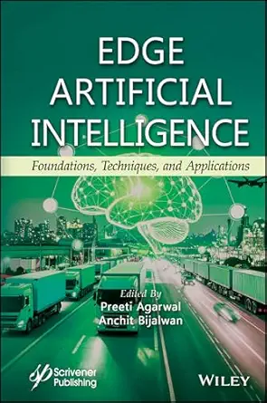 edge artificial intelligence foundations techniques and applications 1st edition preeti agarwal ,anchit