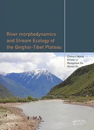 river morphodynamics and stream ecology of the qinghai tibet plateau 1st edition zhaoyin wang ,zhiwei li