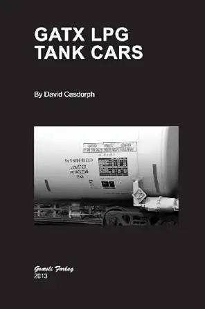 gatx lpg tank cars 1st edition david casdorph 1936829339, 978-1936829330