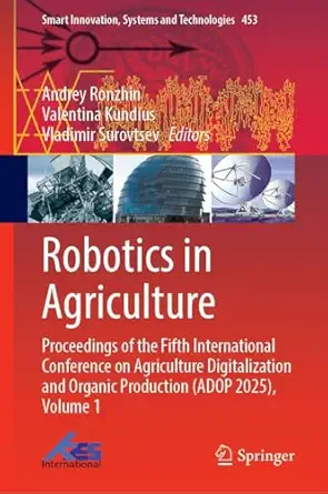 robotics in agriculture proceedings of the fifth international conference on agriculture digitalization and