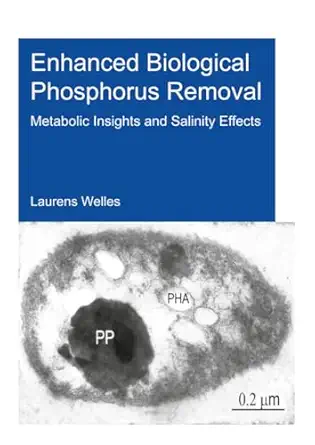 enhanced biological phosphorus removal metabolic insights and salinity effects 1st edition laurens welles