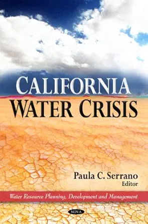 california water crisis 1st edition paula c serrano 1617282677, 978-1617282676
