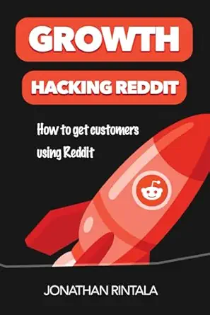 growth hacking reddit how to get customers using reddit 1st edition jonathan rintala 9153141261,