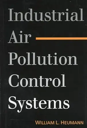industrial air pollution control systems 1st edition william l heumann 0070314306, 978-0070314306