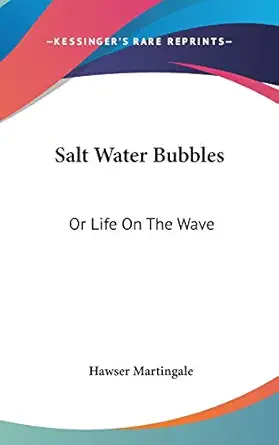 salt water bubbles or life on the wave 1st edition hawser martingale 0548422109, 978-0548422106