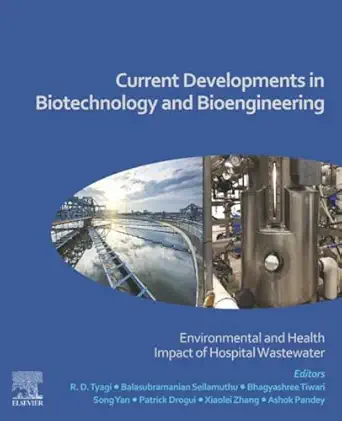 current developments in biotechnology and bioengineering environmental and health impact of hospital