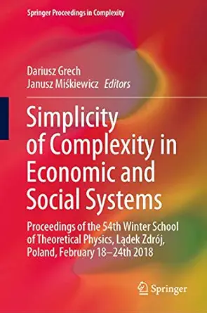 simplicity of complexity in economic and social systems proceedings of the 54th winter school of theoretical
