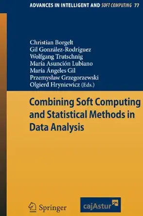 combining soft computing and statistical methods in data analysis 1st edition christian borgelt ,gil gonza