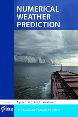 numerical weather prediction 1st edition the nautical institute 1906915407, 978-1906915407