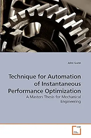 technique for automation of instantaneous performance optimization a masters thesis for mechanical
