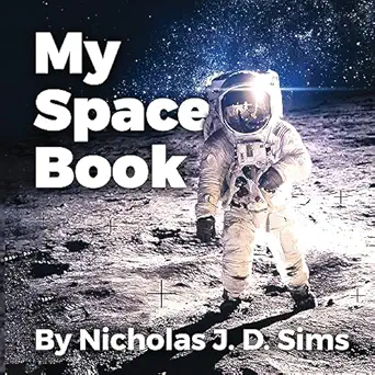 my space book 1st edition nicholas j d sims 1737945045, 978-1737945048