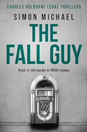 the fall guy rock n roll murder in 1960s london 1st edition simon michael 0854957065, 978-0854957064