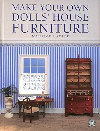 make your own dolls house furniture 1st edition maurice harper 0946819599, 978-0946819591