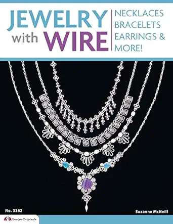 jewelry with wire necklaces bracelets earrings and more 54 beautiful projects using easy to find 20 gauge