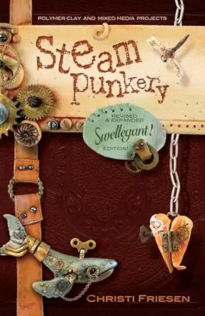 steampunkery revised and updated 1st edition christi friesen cforiginals 0988732971, 978-0988732971