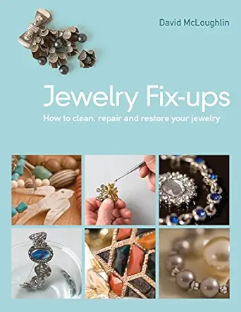 jewelry fixups how to clean repair and restore your jewelry 1st edition david mcloughlin 1565235630,
