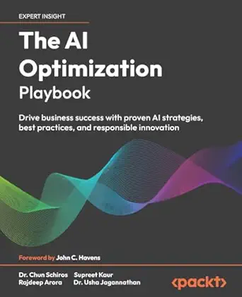 the ai optimization playbook drive business success with proven ai strategies best practices and responsible