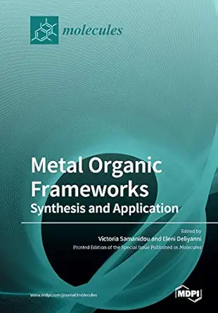 metal organic frameworks synthesis and application 1st edition victoria samanidou ,eleni deliyanni