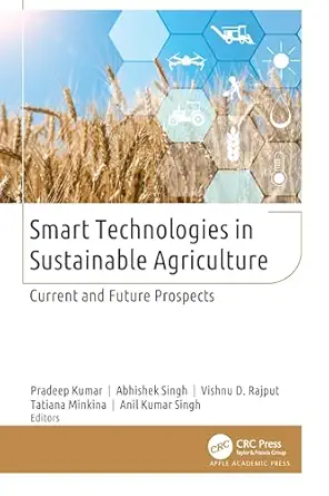 smart technologies in sustainable agriculture current and future prospects 1st edition pradeep kumar