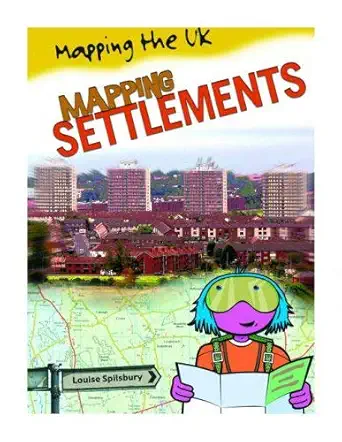 mapping settlements 1st edition louise spilsbury 0431013241, 978-0431013244