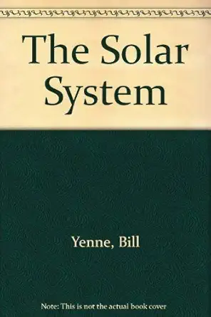 the solar system 1st edition bill yenne 0681100524, 978-0681100527