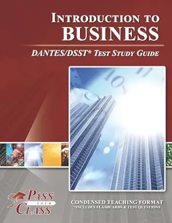 introduction to business dantes/dsst test study guide 1st edition passyourclass 1614336717, 978-1614336716