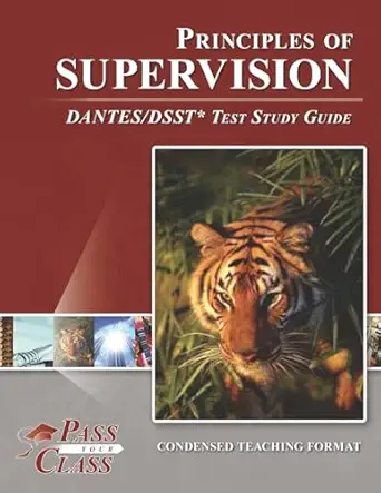 principles of supervision dantes/dsst test study guide 1st edition passyourclass 1614336873, 978-1614336877