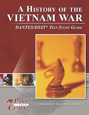 a history of the vietnam war dantes/dsst test study guide 1st edition passyourclass 1614336563, 978-1614336563