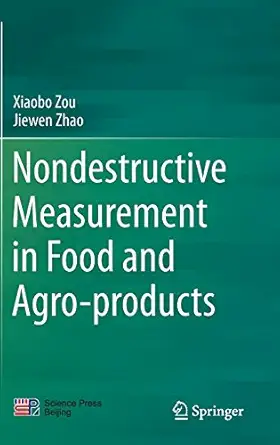 nondestructive measurement in food and agro products 1st edition xiaobo zou ,jiewen zhao 9401796750,