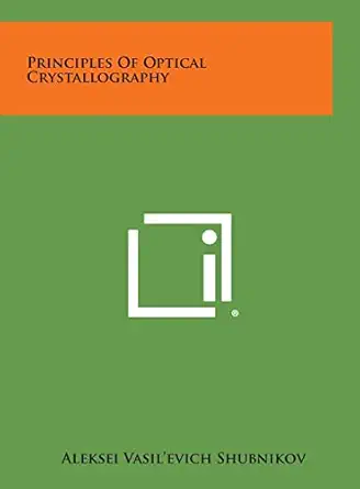 principles of optical crystallography 1st edition aleksei vasil\\\\\\\'evich shubnikov 1258777533,